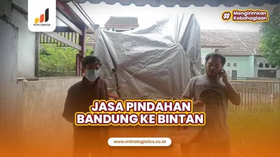 Jasa Pindahan Bandung ke Bintan, Harga Paling Aman