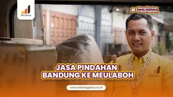 Jasa Pindahan Bandung ke Meulaboh