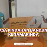 Jasa Pindahan Bandung ke Samarinda