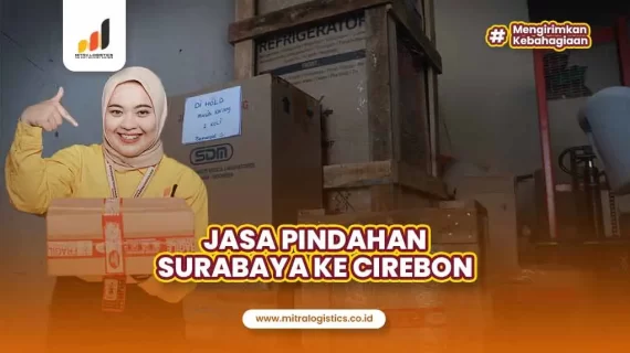 Jasa Pindahan Surabaya ke Cirebon