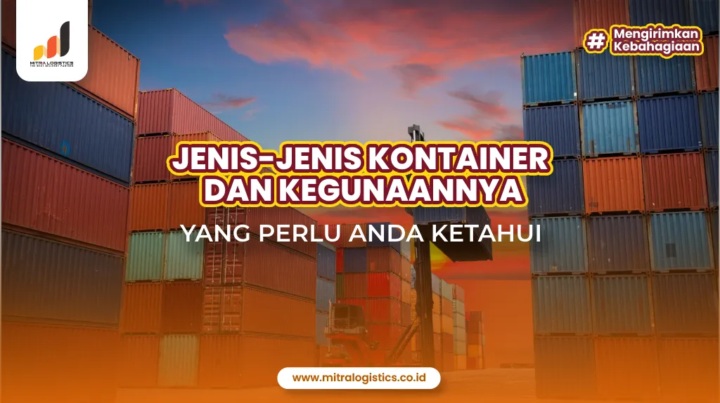 Jenis Kontainer Dan Penggunaannya Yang Perlu Anda Ketahui