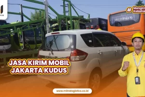 Jasa Kirim Mobil Jakarta Kudus