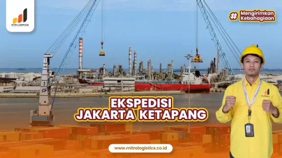 Ekspedisi Jakarta Ketapang Terbaik