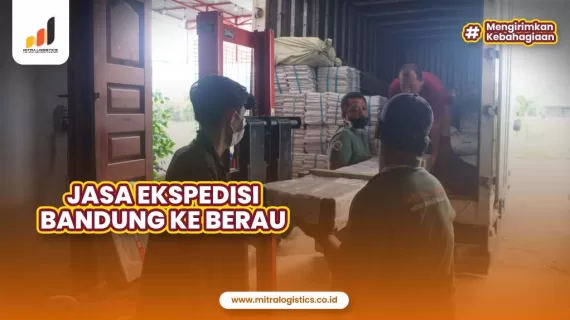 Jasa Ekspedisi Bandung ke Berau Mulai dari Rp8.000/Kg