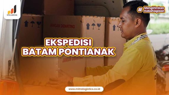 Ekspedisi Batam Pontianak Mitralogistics Terpercaya