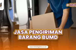 Akhirnya! Pengiriman Barang BUMD Telah Hadir