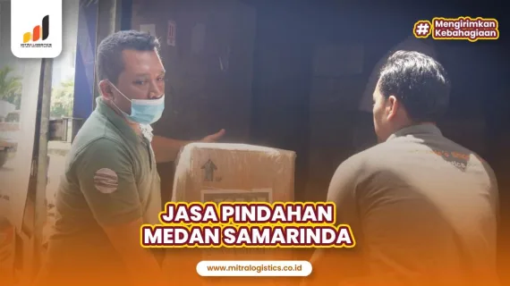 Jasa Pindahan Medan Samarinda Terbaik