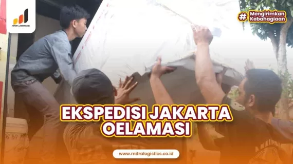 Ekspedisi Jakarta Oelamasi Terbaik