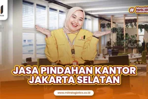 Jasa Pindahan Kantor Jakarta Selatan