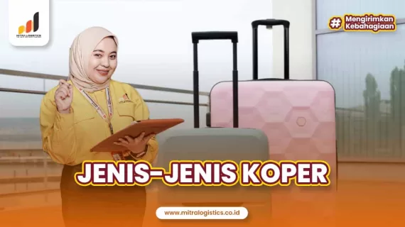 Kenali Jenis-Jenis Koper untuk Kebutuhan Perjalananmu