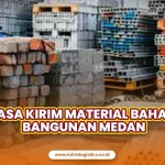 Jasa Pengiriman Material Bangunan Medan