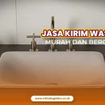 Jasa Kirim Wastafel Murah dan Bergaransi