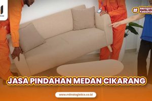 Layanan Jasa Pindahan Medan Cikarang Murah