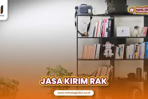 Jasa Pengiriman Rak Terpercaya