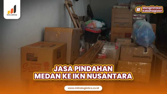 Jasa Pindahan Medan ke IKN Nusantara Termurah