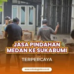 Jasa Pindahan Medan ke Sukabumi