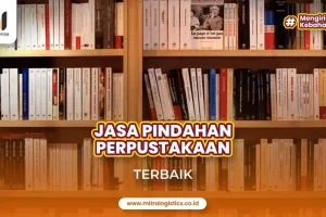 Jasa Pindahan Perpustakaan Terbaik