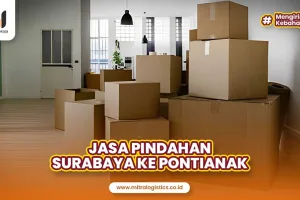 Jasa Pindahan Surabaya Pontianak Berkualitas