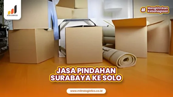 Jasa Pindahan Surabaya ke Solo Terbaik