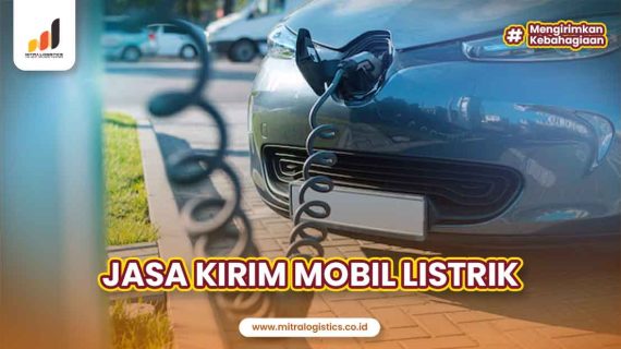 Jasa Kirim Mobil Listrik Cepat dan Terpercaya